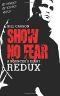 [Show No Fear Redux 01] • Show No Fear Redux · Bouncers Diary